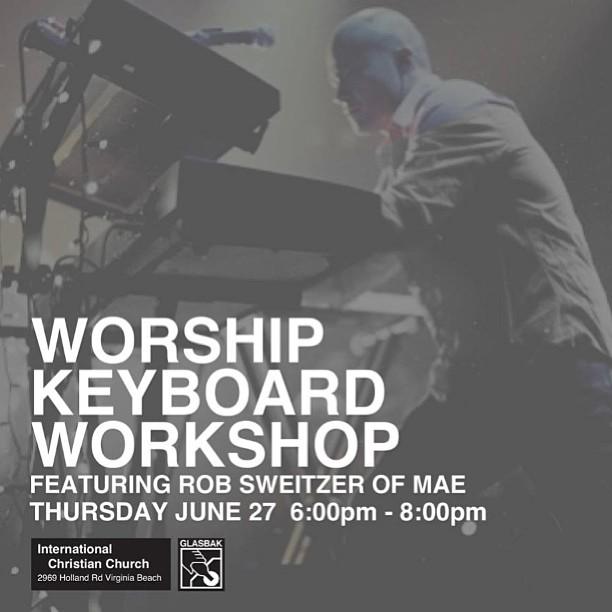 Worship Keyboard Workshop featuring Rob Sweitzer of Mae